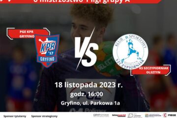 PGE KPR Gryfino vs. KS Szczypiorniak Olsztyn